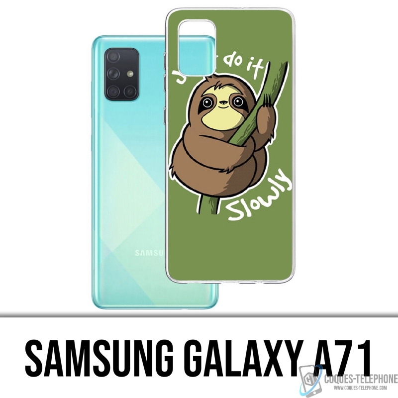Coque Samsung Galaxy A71 - Just Do It Slowly