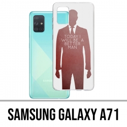 Samsung Galaxy A71 Case - Heute besserer Mann