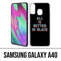 Coque Samsung Galaxy A40 - All Is Better In Black
