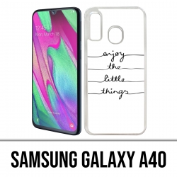 Samsung Galaxy A40 Case - Genießen Sie kleine Dinge