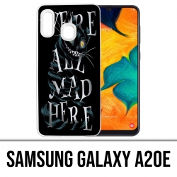 Samsung Galaxy A20e Case - Were All Mad Here Alice In Wonderland