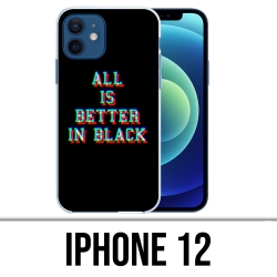 Coque iPhone 12 - All Is Better In Black