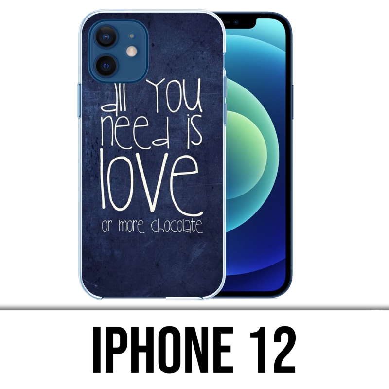 Coque iPhone 12 - All You Need Is Chocolate