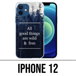 IPhone 12 Case - Gute Dinge sind wild und kostenlos