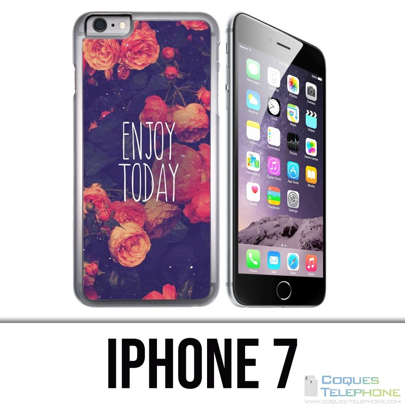 Coque iPhone 7 - Enjoy Today