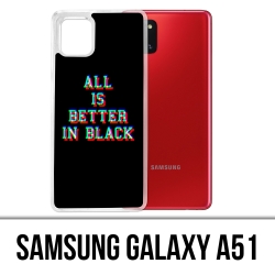 Custodia per Samsung Galaxy A51 - Tutto è meglio in nero