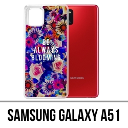 Coque Samsung Galaxy A51 - Be Always Blooming