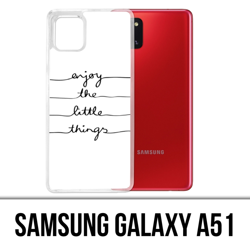 Samsung Galaxy A51 Case - Genießen Sie kleine Dinge