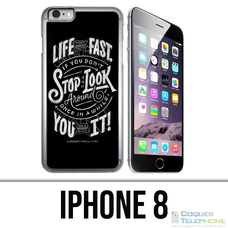 Custodia per iPhone 8 - Quote Life Fast Stop Guardati intorno