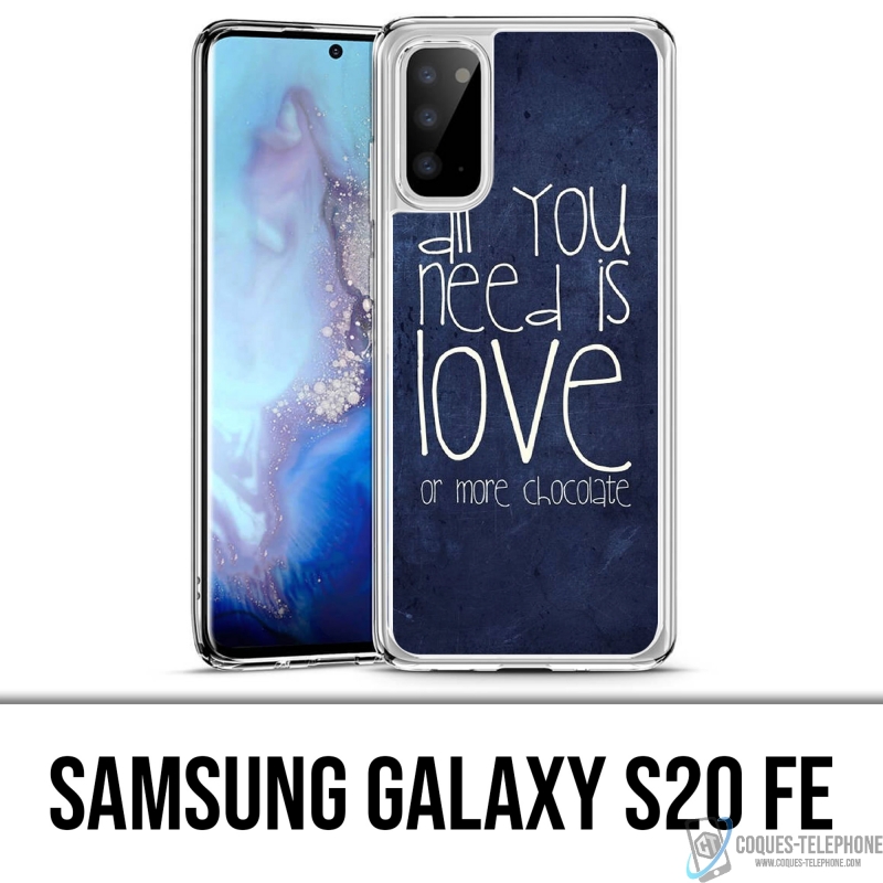 Coque Samsung Galaxy S20 FE - All You Need Is Chocolate