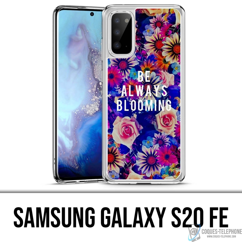 Coque Samsung Galaxy S20 FE - Be Always Blooming