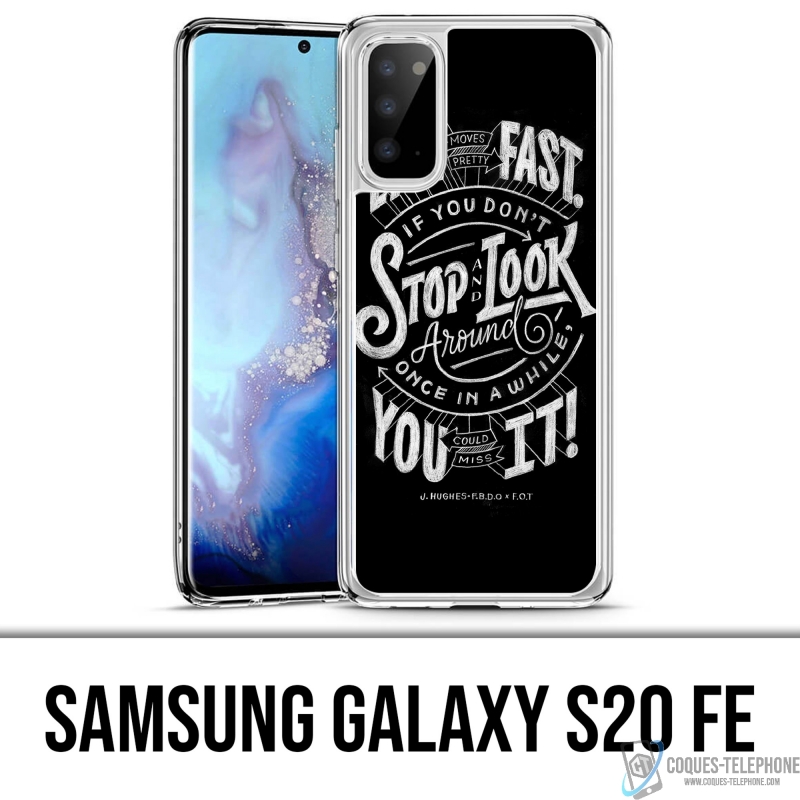Coque Samsung Galaxy S20 FE - Citation Life Fast Stop Look Around