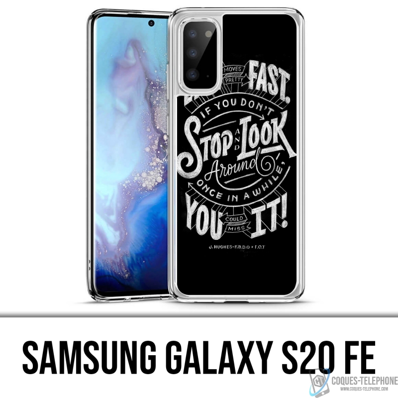 Samsung Galaxy S20 FE Case - Leben Fast Stop Schauen Sie sich um Zitat