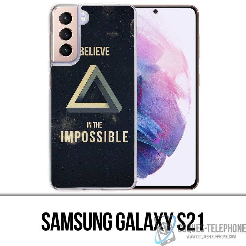 Coque Samsung Galaxy S21 - Believe Impossible