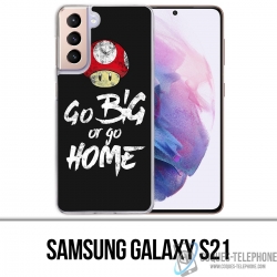 Samsung Galaxy S21 Case - Gehen Sie groß oder gehen Sie nach Hause Bodybuilding