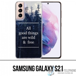Custodia Samsung Galaxy S21 - Le cose belle sono selvagge e gratuite