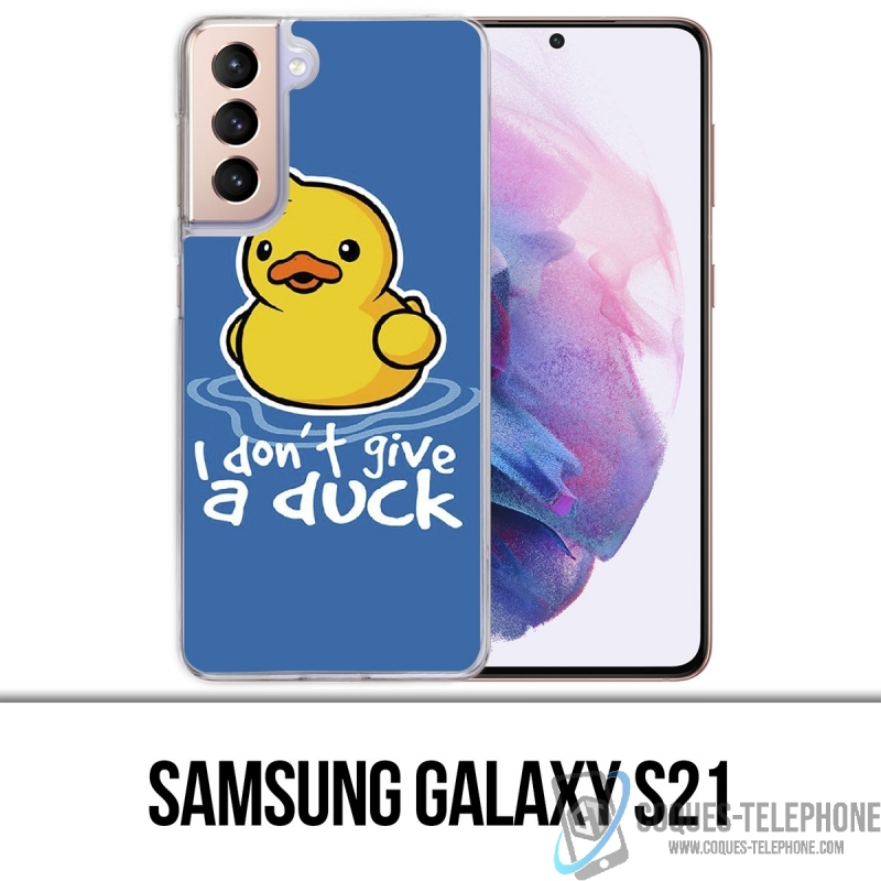 Coque Samsung Galaxy S21 - I Dont Give A Duck