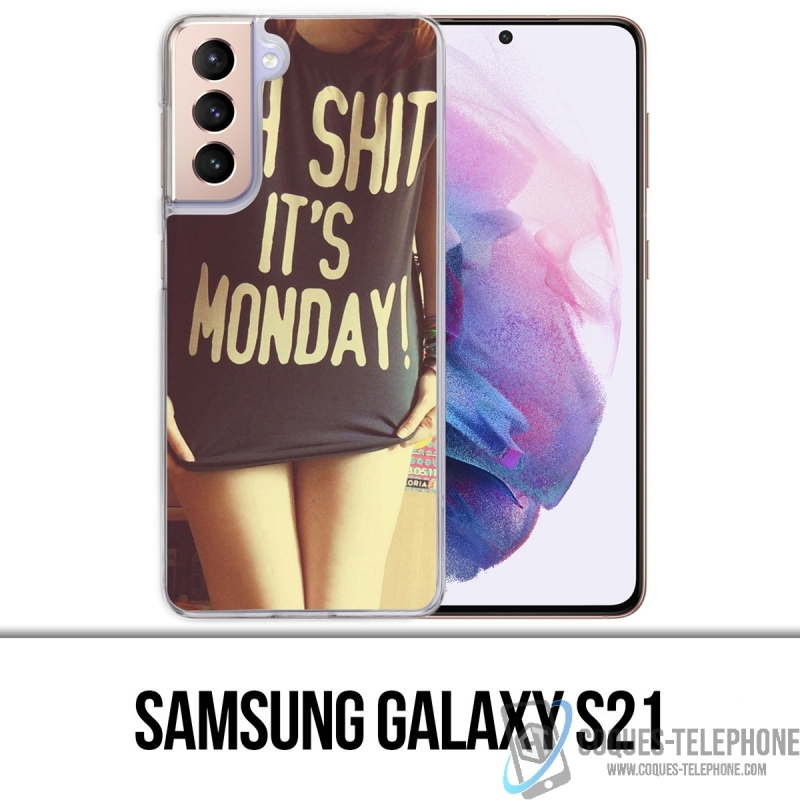 Funda Samsung Galaxy S21 - Oh Shit Monday Girl