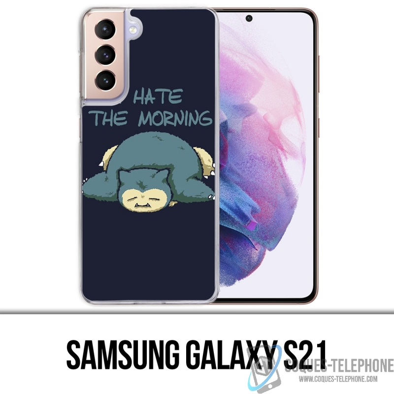 Coque Samsung Galaxy S21 - Pokémon Ronflex Hate Morning