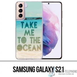 Coque Samsung Galaxy S21 - Take Me Ocean