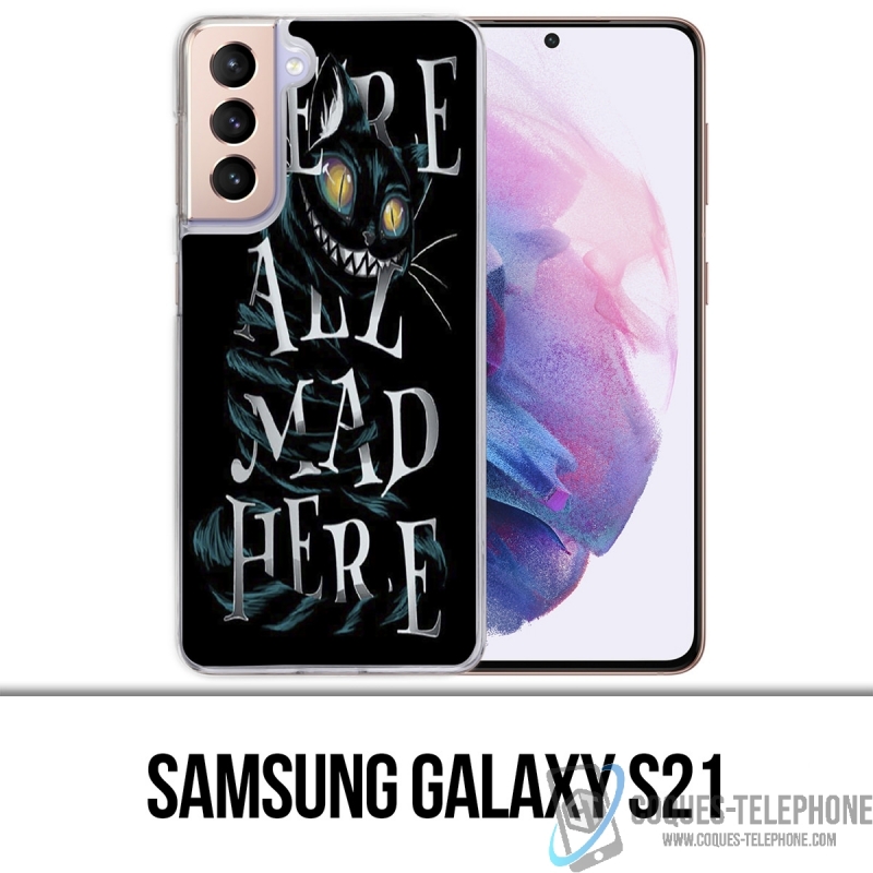 Coque Samsung Galaxy S21 - Were All Mad Here Alice Au Pays Des Merveilles