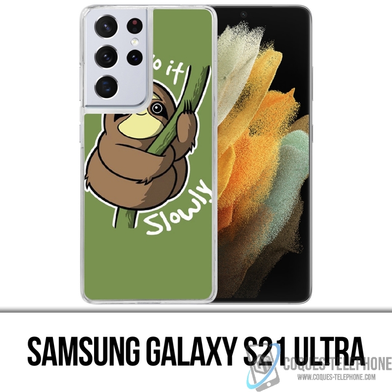 Samsung Galaxy S21 Ultra Case - Mach es einfach langsam