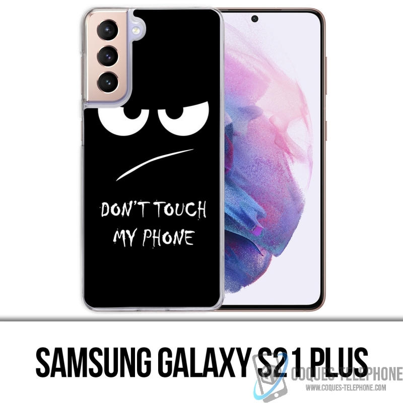 Coque Samsung Galaxy S21 Plus - Don'T Touch My Phone Angry