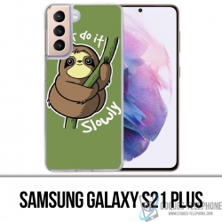 Samsung Galaxy S21 Plus Case - Mach es einfach langsam