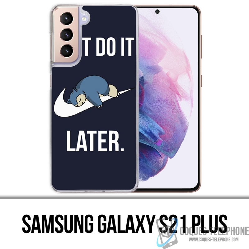 Custodia per Samsung Galaxy S21 Plus - Pokémon Snorlax fallo più tardi