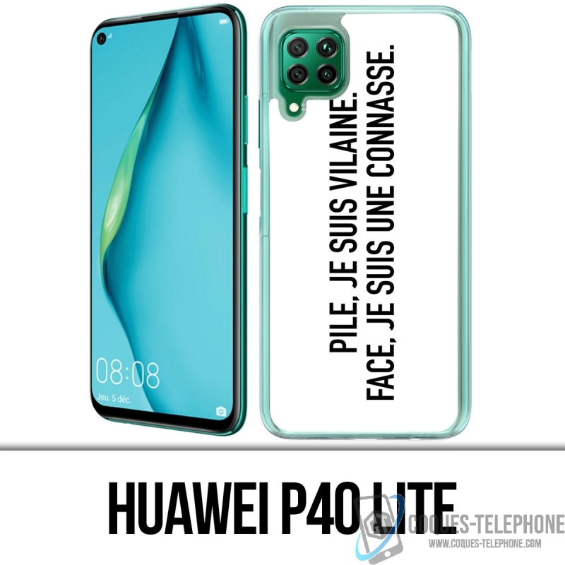 Coque Huawei P40 Lite - Pile Vilaine Face Connasse