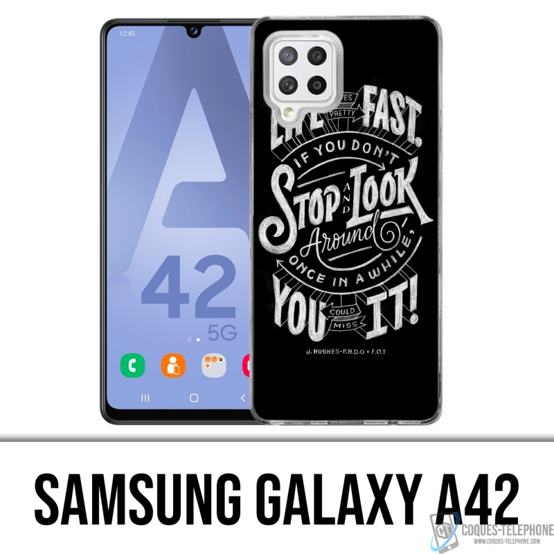 Samsung Galaxy A42 Case - Leben Fast Stop Schauen Sie sich um Zitat