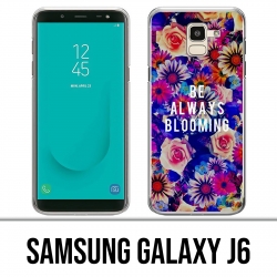 Samsung Galaxy J6 Hülle - Sei immer blühend