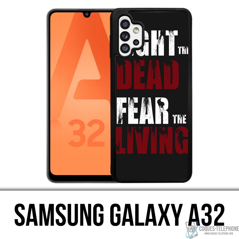 Funda Samsung Galaxy A32 - Walking Dead Fight The Dead Fear The Living