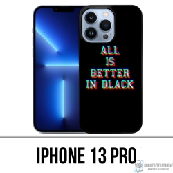 Coque iPhone 13 Pro - All Is Better In Black