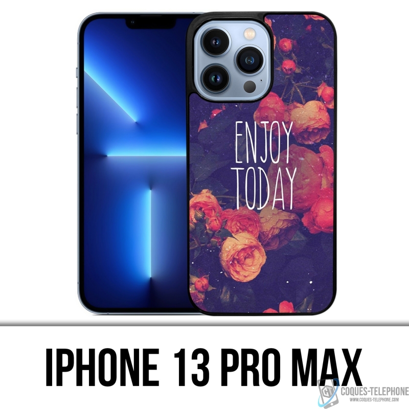 Coque iPhone 13 Pro Max - Enjoy Today