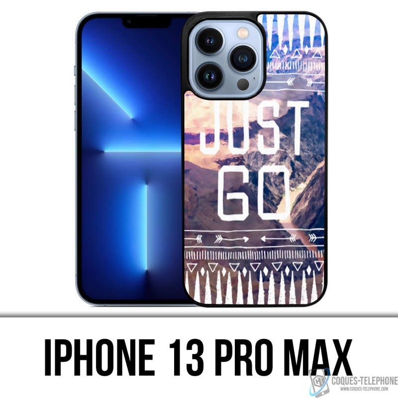 Coque iPhone 13 Pro Max - Just Go