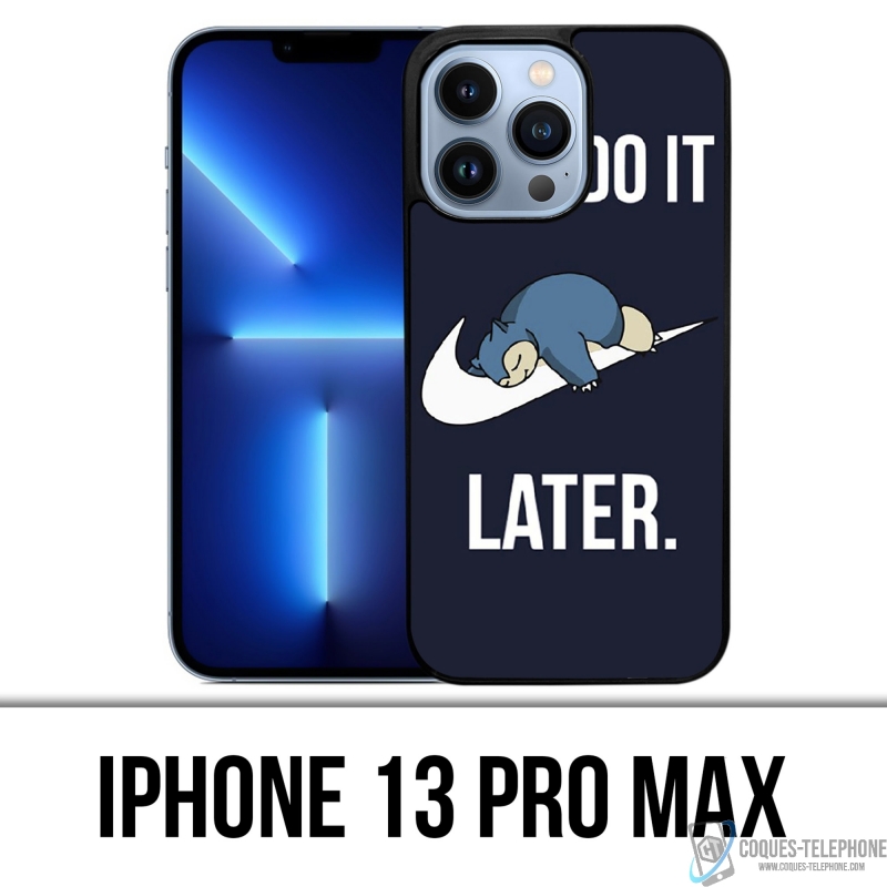 Coque iPhone 13 Pro Max - Pokémon Ronflex Just Do It Later