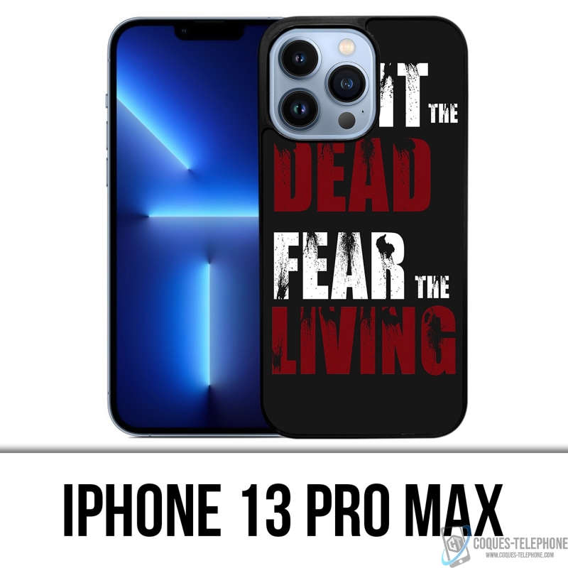 Coque iPhone 13 Pro Max - Walking Dead Fight The Dead Fear The Living