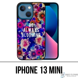 Coque iPhone 13 Mini - Be Always Blooming