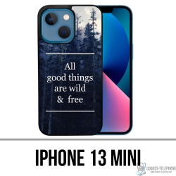 IPhone 13 Mini Case - Gute Dinge sind wild und kostenlos